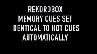 set memory cues same as hot cues in Rekordbox automatically