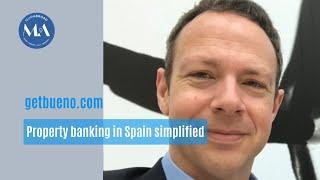 Property Banking in Spain Made Easy with GetBueno