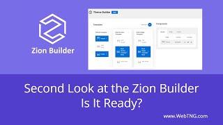 Second Look at the Zion Builder Is It Ready?