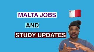 Malta Jobs and Study Updates. Work in Malta. Study in Malta.