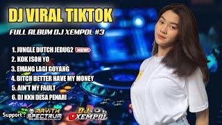 DJ VIRAL TIKTOK FULL ALBUM JEDUG-JEDUG || DJ XEMPOL #3