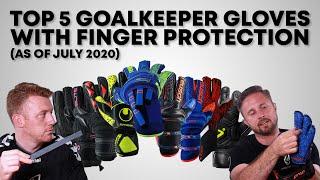 Top 5 Goalkeeper Gloves with Finger Protection of 2020 (so far)