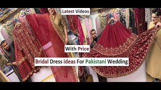 Exquisite Pakistani Bridal Gowns | Latest Trends and Designs for Your Big Day