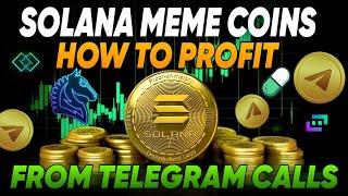 Solana Meme Coins How To Profit From Telegram Calls | Sect Bot Leaderboard | Prime Time Calls | SOL