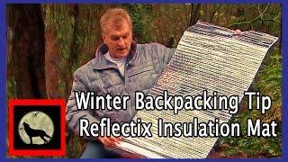 Winter Backpacking Tip - Reflectix Insulation Mat