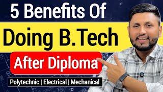 B Tech After Diploma | B.Tech Benefits | B.Tech Admission 2025 | B.Tech Specialisations | B.Tech