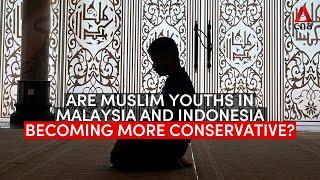 Are Muslim youths in Malaysia and Indonesia becoming more conservative?