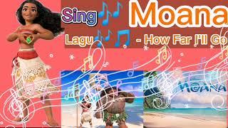 My Smart Music! - Lagu "How Far I'II Go!" - Dari "Moana!, 2016!"