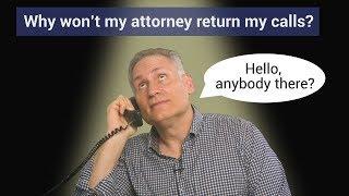 Why Won't my Personal Injury Attorney Call Me Back?