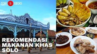 REKOMENDASI MAKANAN KHAS KOTA SOLO I #TOP5SEGO