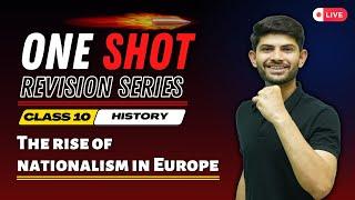The Rise of Nationalism in Europe | New One Shot  2025-26 | Chapter 1 History | Class 10