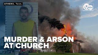 Tennessee church arson suspect killed woman before fire, talked about 'God's water'