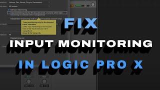 Fixing Input Monitoring In Logic Pro X