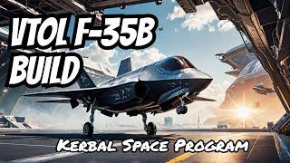 Building an F-35B with VTOL in Kerbal Space Program!