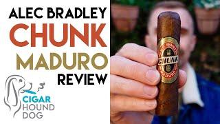 Alec Bradley Chunk Maduro Cigar Review