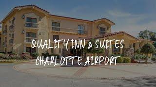 Quality Inn & Suites Charlotte Airport Review - Charlotte , United States of America