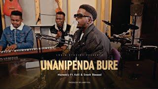 Unanipenda Bure By Maneezy x Kolil x Enock Blessed