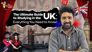 Complete Guide To Study Abroad In UK | Why Study In UK? Top UK Universities, Courses, Intakes & More