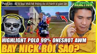 REACTION : HIGLIGHT POLO 99% ONESHOT AWM , BAY NIK RỒI SAO , ẢO THẬT ĐẤY ?