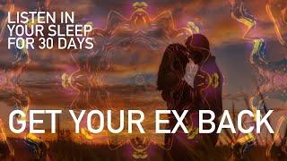 Heal To Get Your Ex Back Subliminal - Get Your Ex Back While You Sleep FAST!