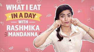 What I eat in a day with Rashmika Mandanna | Pinkvilla | Lifestyle | Sarileru Neekevvaru