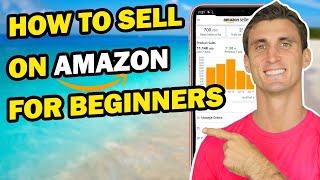 How To Sell On Amazon FBA As A Beginner - Step by Step Tutorial