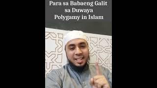 Para sa Babaeng Galit sa Duwaya Polygamy sa Islam