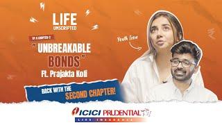 Unbreakable Bonds: Prajakta Koli like never before | Life Unscripted Ep.6 | Chapter 2