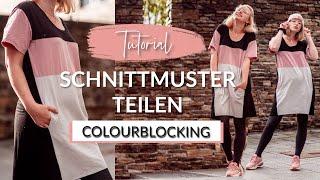 Tutorial: Shirt oder Shirtkleid mit Colourblocking nähen | Schnittmuster zerteilen/verändern