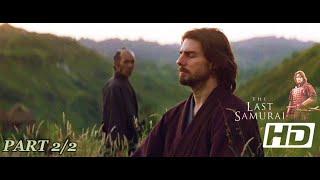 The Philosophy of The Last Samurai, HD (Part 2/2)