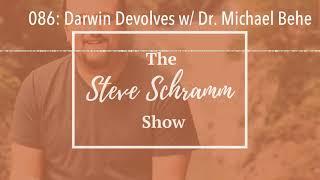 086: Darwin Devolves w/ Dr. Michael Behe