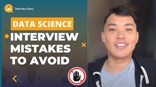 Top 5 Data Science Interviewing Mistakes to Avoid!