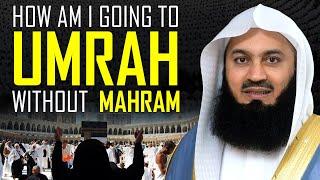 How am i going to Umrah Without Mahram? Mufti Ismail Menk