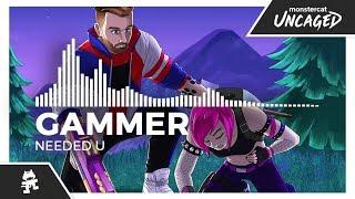 Gammer - Needed U [Monstercat Release]