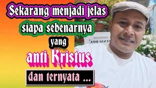 Menjadi Jelas Siapa yg anti Kristus itu//Albert Kwuta (awam Katolik)