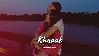 Khuaab (slowed + reverb)- Akhil | new Punjabi song 2024 | KL Lofi