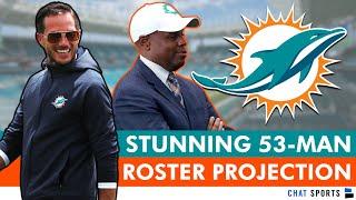 STUNNING Miami Dolphins 53-Man Roster Projection By Dolphins Insider!