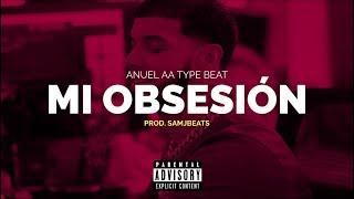 [FREE] "MI OBSESIÓN Anuel AA type Beat | Beat Reggaeton | Pista de Trapeton 2024