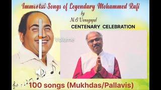 BIRTH CENTENARY OF RAFI SAAB - - 100 SONGS BY N.S.VENUGOPAL