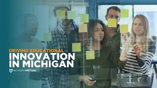 Driving Educational Innovation in Michigan: Our Vision for the Future