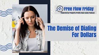 Free Flow Friday The Demise of Dialing for Dollars Learning Better marketing with Dave Dubeau