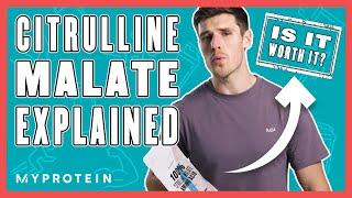 What Is Citrulline Malate? | Nutritionist Explains... | Myprotein