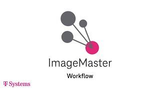 Workflow I ImageMaster I T-Systems