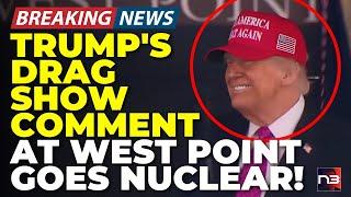 BREAKING: What Trump Just Said At West Point About Drag Shows Has The Internet Going Nuclear