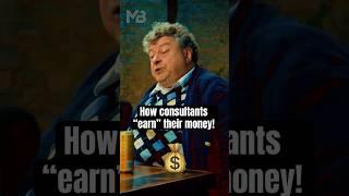 How consultants make their money!