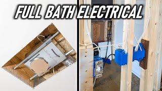 Installing All Electrical + Venting for a Full Bath