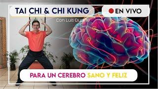 Tai Chi & Chi Kung para un CEREBRO sano y FELIZ 