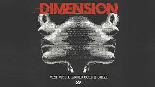 Vini Vici x Liquid Soul x Omiki - Dimension (Extended Mix)