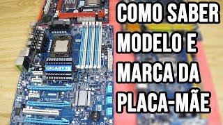 Como descobrir o modelo da placa mãe do PC / computador