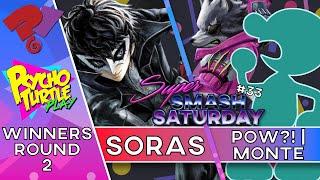 Super Smash Saturday #33 - POW?! | Monte vs Soras / Winners Round 2